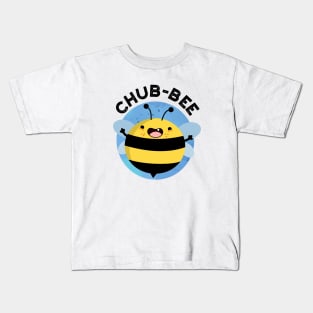 Chub-bee Cute Chubby Bee Pun Kids T-Shirt